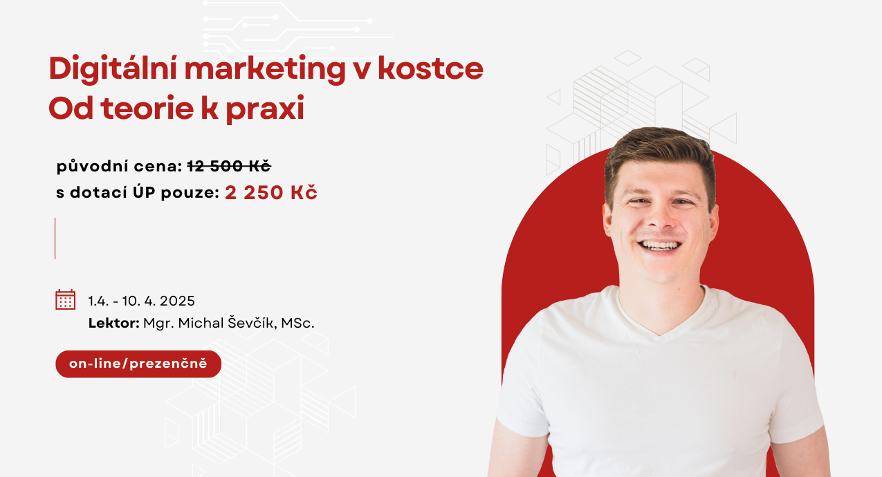 Odborný kurz: Digitální marketing v kostce: od teorie k praxi